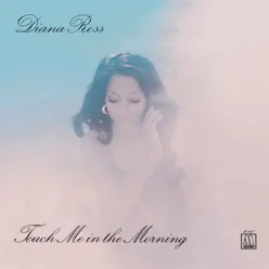 Touch Me In the Morning - Diana Ross