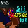 Stream & download All over Me (feat. Emax, Otunba Stanli & Kala) - Single