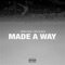 Made a Way (feat. Eric Bellinger) - Marcus Black lyrics