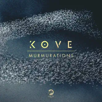 Murmurations - EP by Kove album reviews, ratings, credits