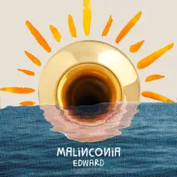 Malinconia - Single - Edward Malinconia - Single - Edward