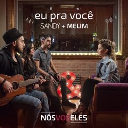 Sandy - Eu Pra Você