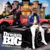 Stream & download Dream Big (feat. G Starr) - Single