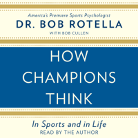 Bob Rotella - How Champions Think (Unabridged) artwork