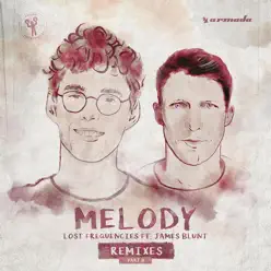 Melody (feat. James Blunt) [Remixes, Pt. 2] - Single - Lost Frequencies