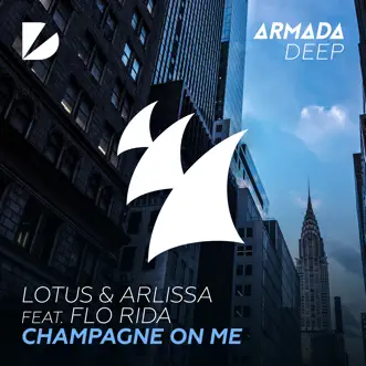 Champagne on Me (feat. Flo Rida) - Single by Lotus & Arlissa album reviews, ratings, credits