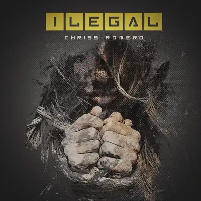 Ilegal - Single - Chriss Romero