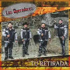 Tu Retirada - Single - Los Operadores Tu Retirada - Single - Los Operadores