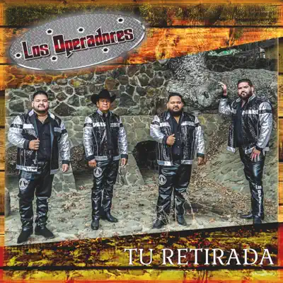 Tu Retirada - Single - Los Operadores