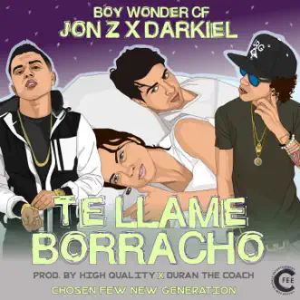 Te Llamé Borracho - Single by Jon Z, Darkiel & Boy Wonder CF album reviews, ratings, credits