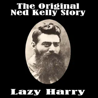 Album herunterladen Lazy Harry - The Ned Kelly Story