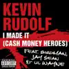 Stream & download I Made It (Cash Money Heroes) [feat. Birdman, Jay Sean & Lil Wayne]