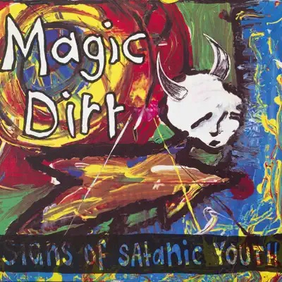 Signs of Satanic Youth - Magic Dirt
