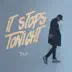 It Stops Tonight (Radio Edit) song reviews