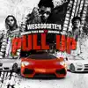 Pull Up (feat. HoodRich Pablo Juan & Sherwood Marty) [Radio Edit] - Single album lyrics, reviews, download