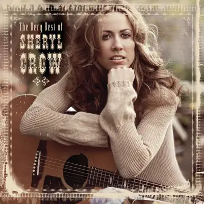 The Very Best of Sheryl Crow - Sheryl Crow