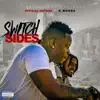 Switch Sides (feat. K Wonda) - Single album lyrics, reviews, download
