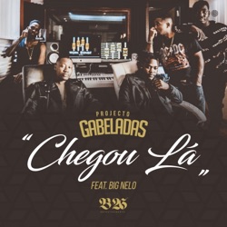 GABELADAS - Chegou La (feat. Big Nelo)