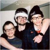 Nick Anderson and the Skinny Lovers - 4AM