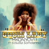 Mkhonyovu (feat. Sdudla Somdanso) - Dzuu Gqom Lady
