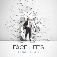 Face Life's Challenges – Powerful Music to Increase Your Vibration, Helps to Focus, Inspiration for Success, Motivation, Confidence, Overcoming Anxiety, Deep Meditation, Yoga by Sound Therapy Masters album reviews, ratings, credits