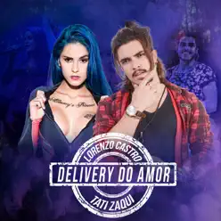 Delivery Do Amor - Single - Tati Zaqui Delivery Do Amor - Single - Tati Zaqui