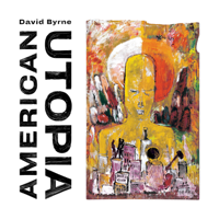 David Byrne - American Utopia (Deluxe Edition) artwork