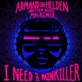 I Need a Painkiller (Armand Van Helden Vs. Butter Rush / MK Extended Mix) artwork