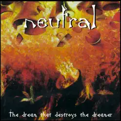 The Dream That Destroys the Dreamer - Neutral The Dream That Destroys the Dreamer - Neutral