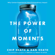 Chip Heath & Dan Heath - The Power of Moments: Why Certain Experiences Have Extraordinary Impact (Unabridged)