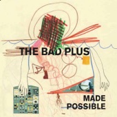 The Bad Plus - Re-Elect That
