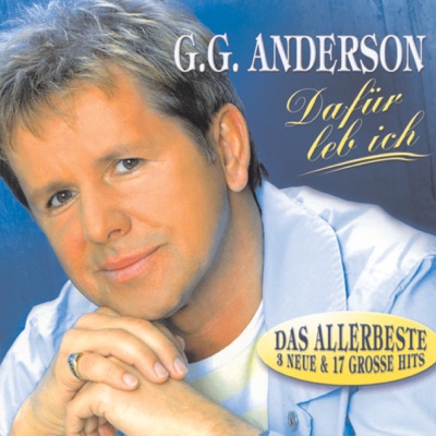 Dafür leb ich - Das Allerbeste - G.G. Anderson