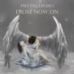 From Now On by Pio Palumbo album reviews, ratings, credits