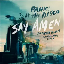 Say Amen (Saturday Night) [Sweater Beats Remix] - Single - Panic! At The Disco