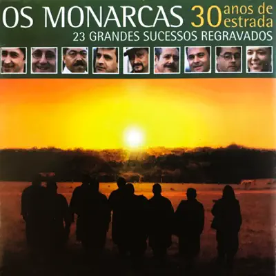 30 Anos de Estrada - 23 Grandes Sucessos Regravados - Os Monarcas