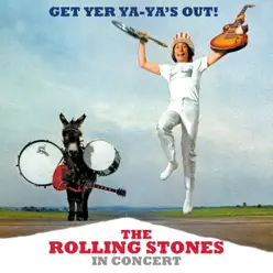 Get Yer Ya-Ya's Out! The Rolling Stones In Concert (40th Anniversary Deluxe Edition) - The Rolling Stones