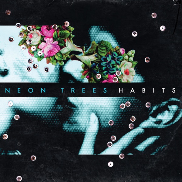 Neon Trees - Habits (Bonus Track Version)