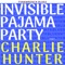 Invisible Pajama Party (feat. Charlie Hunter) - Funkwrench Blues lyrics