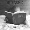 Blessed (feat. King Silxs) - Single album lyrics, reviews, download