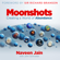 Naveen Jain, Sir Richard Branson (foreword) & John Schroeter - contributor - Moonshots: Creating a World of Abundance (Unabridged)