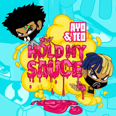 Hold My Sauce - Single - Ayo & Teo