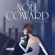 Noël Coward - The Noel Coward BBC Radio Drama Collection (Original Recording)