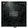 Stream & download Criminal (B L A N K Remix) [feat. Los Rakas & Far East Movement] - Single