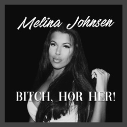 Melina Johnsen - Bitch, Hør Her!