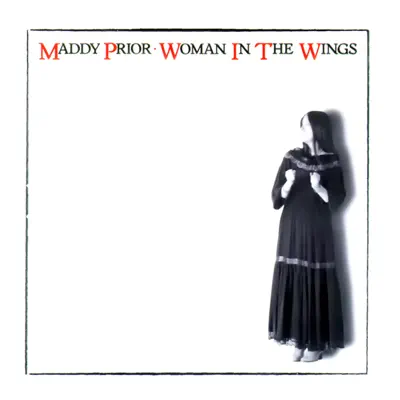 Woman in the Wings (1994 Remaster) - Maddy Prior