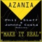 Make It Real (J.C. Johnny Costa GaGA Remix) - Azania lyrics