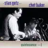 Stream & download Quintessence, Vol. 1 (with Chet Baker)