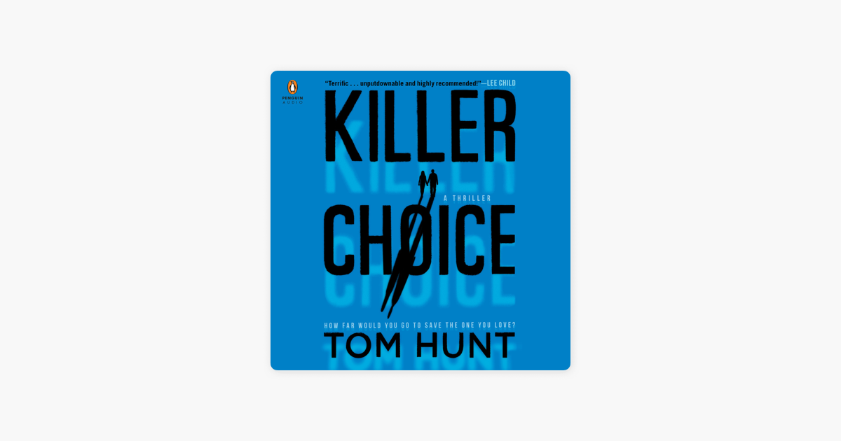 Killer Choice (Unabridged) - Tom Hunt Killer Choice (Unabridged) - Tom Hunt