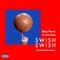Swish Swish (Valentino Khan Remix) [feat. Nicki Minaj] - Single