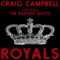 Royals (feat. The Raging Idiots) - Craig Campbell lyrics